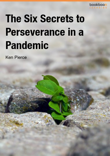 The Six Secrets to Perseverance in a Pandemic!